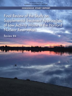 cover image of Final Review of the Study on Supplemental Treatment Approaches of Low-Activity Waste at the Hanford Nuclear Reservation